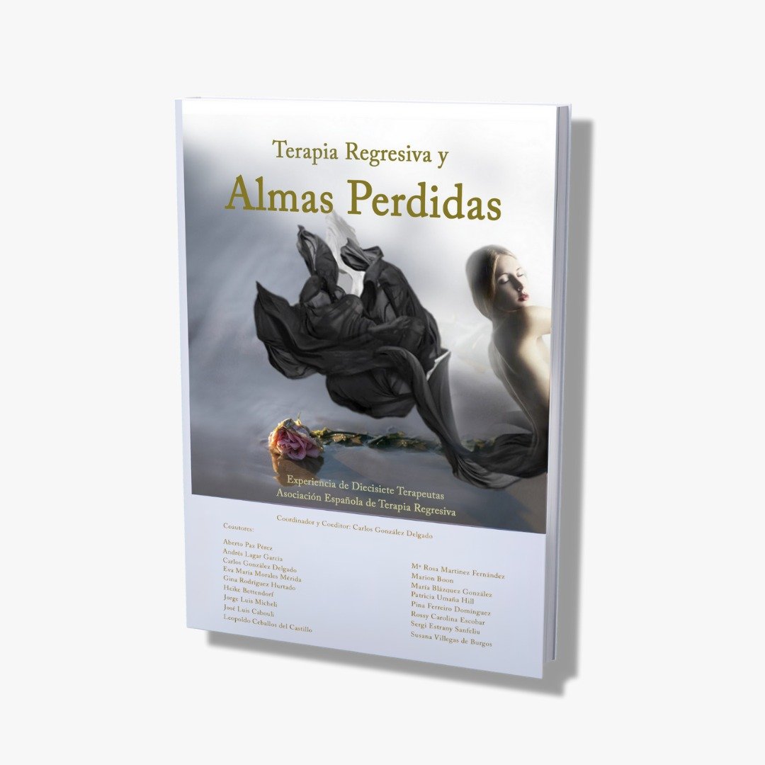 Terapia regresiva y almas perdidas: Experiencia de 17 terapeutas con la Terapia Regresiva